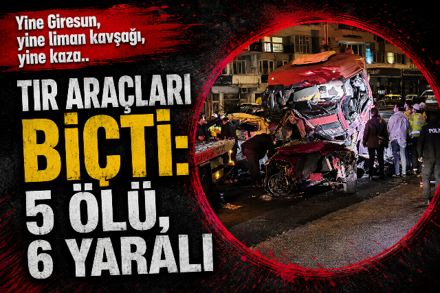Giresun’da zincirleme kaza: 5 ölü, 6 yaralı