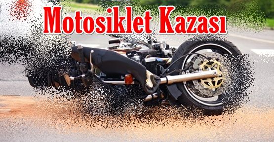 EYNESİL TÜNEL’İNDE MOTOSİKLET KAZASI