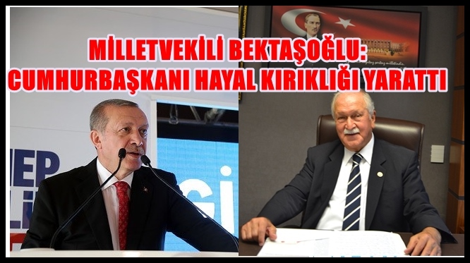 BEKTAŞOĞLU: CUMHURBAŞKANI YOKLAMA YAPMAYA GELMİŞ