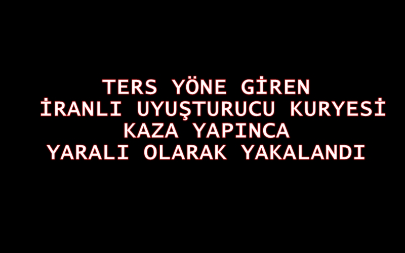 GİRESUN’DA POLİS UYUŞTURUCU KURYESİNİ YARALI ELE GEÇİRDİ
