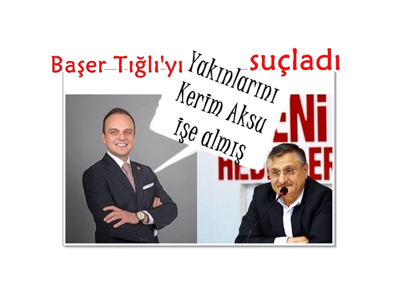 AKSU-TIĞLI İKİLİSİ AK PARTİ’NİN HEDEFİNDE