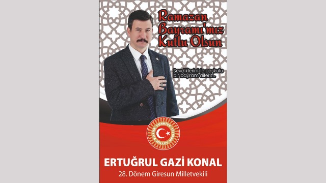 MHP Milletvekili Ertuğrul Gazi Konal’ın bayram mesajı