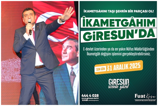 FUAT KÖSE: “GİRESUN’DA YAŞAYAN NÜFUSUNU GİRESUN’DA GÖSTERMELİ” FUAT KÖSE: “GİRESUN’DA YAŞAYAN NÜFUSUNU GİRESUN’DA GÖSTERMELİ”