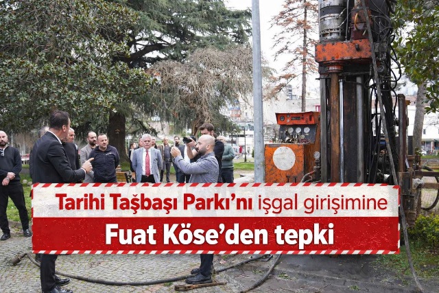 BAŞKAN KÖSE: “İZİNSİZ YASA DIŞI YAPILAN BU ÇALIŞMA BİR SUÇTUR”