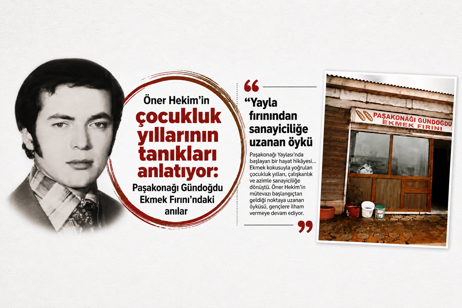 Öner Hekim’in yayla fırınından sanayiciliğe uzanan öyküsü