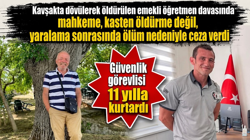 Emekli öğretmenin dövülerek öldürülmesinde karar çıktı