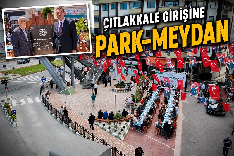 ÇITLAKKALE HASAN YÜCEL KARAİBRAHİM PARKI AÇILDI