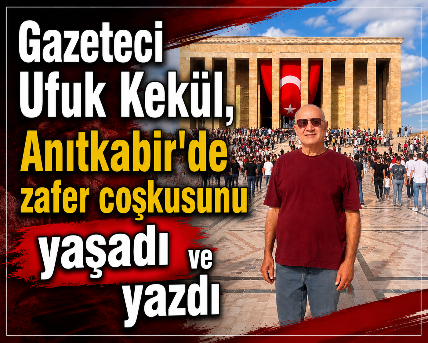 30 AĞUSTOS VE ANITKABİR