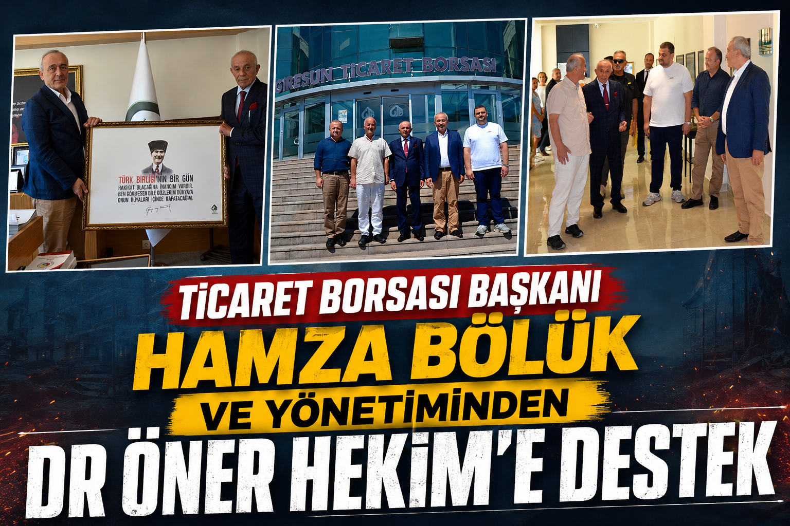 TİCARET BORSASI BAŞKANI HAMZA BÖLÜK VE YÖNETİMİNDEN DR ÖNER HEKİM’E DESTEK