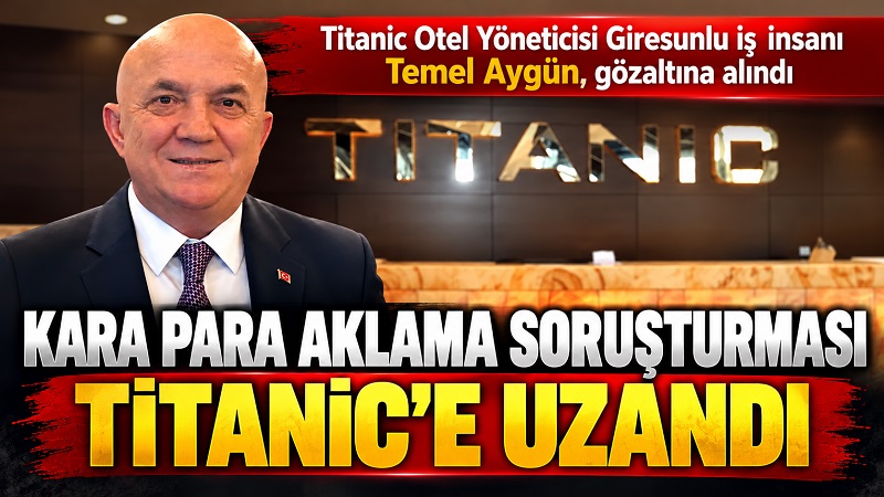Sarıgül soruşturması Titanic Otel’e uzandı